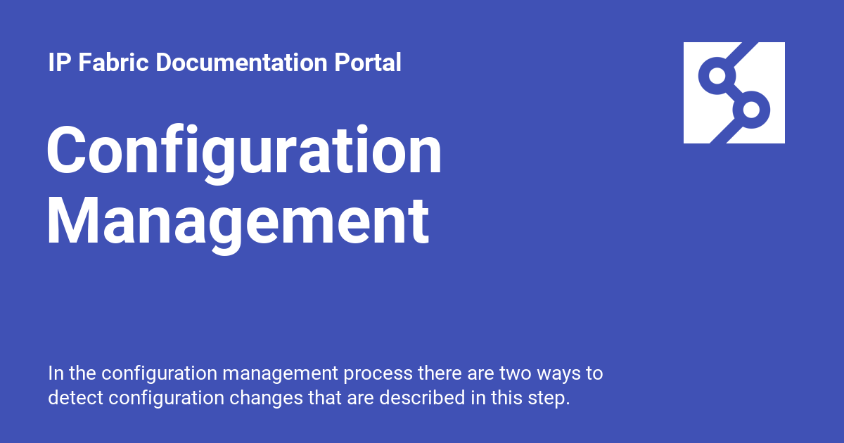 Configuration Management - IP Fabric Documentation Portal