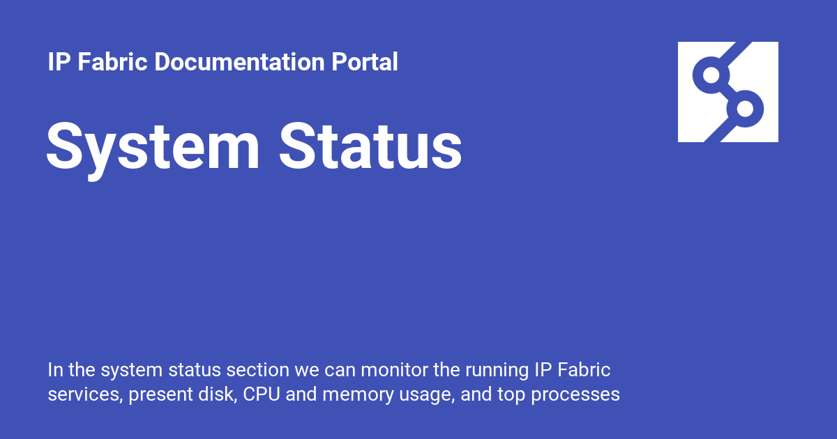 System Status - IP Fabric Documentation Portal