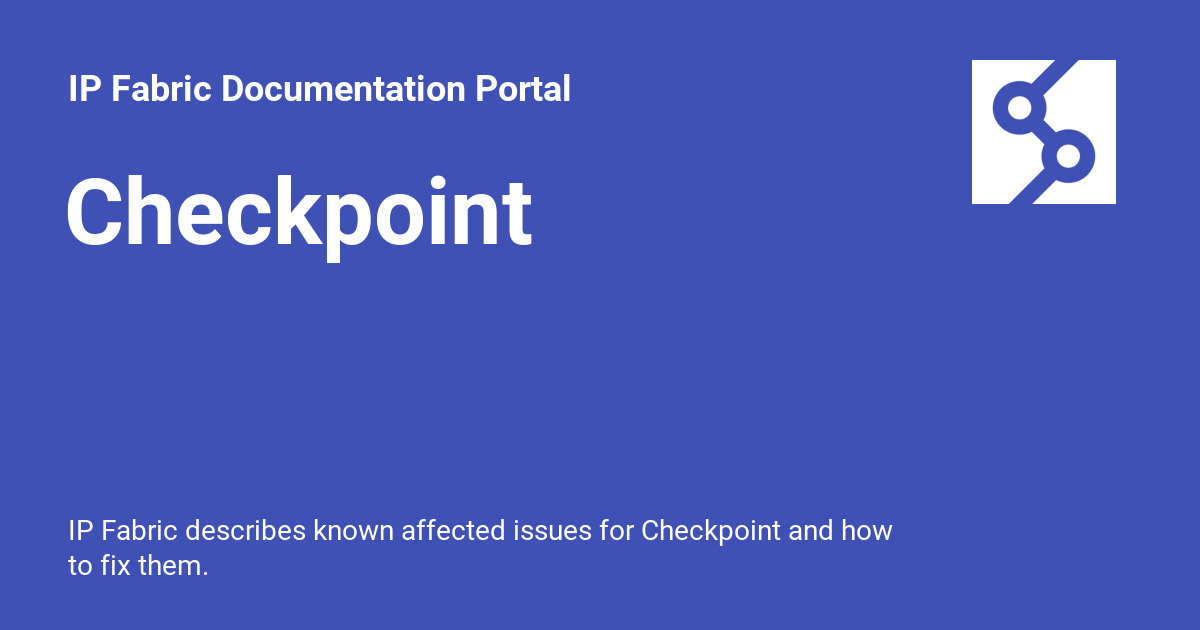 Checkpoint - IP Fabric Documentation Portal