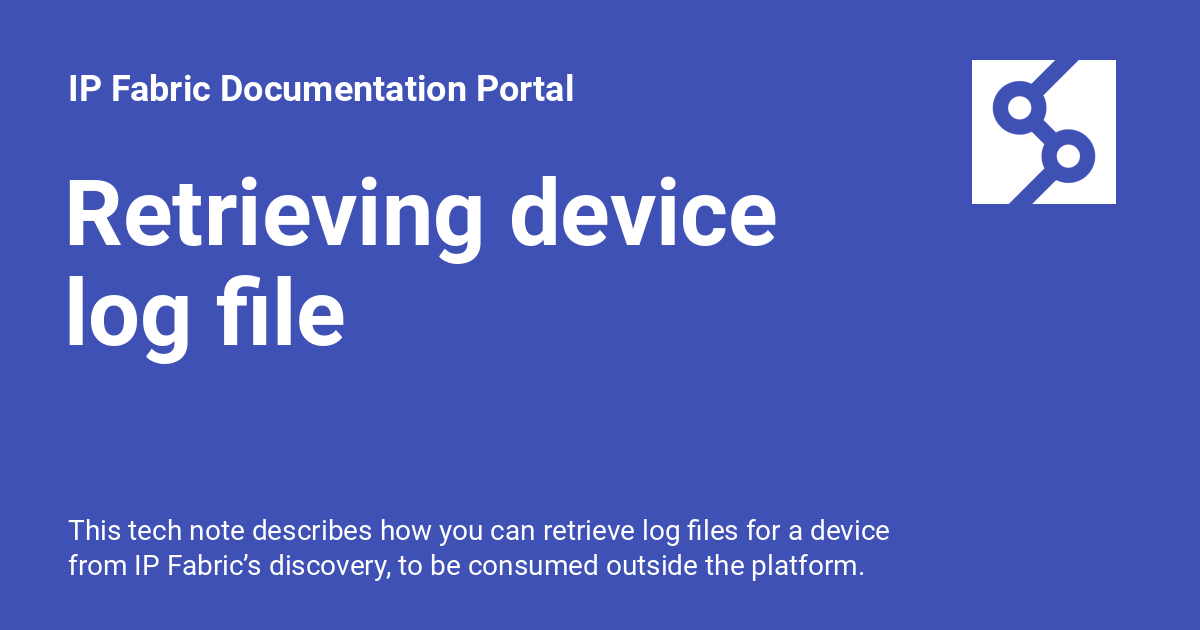 retrieving-device-log-file-ip-fabric-documentation-portal