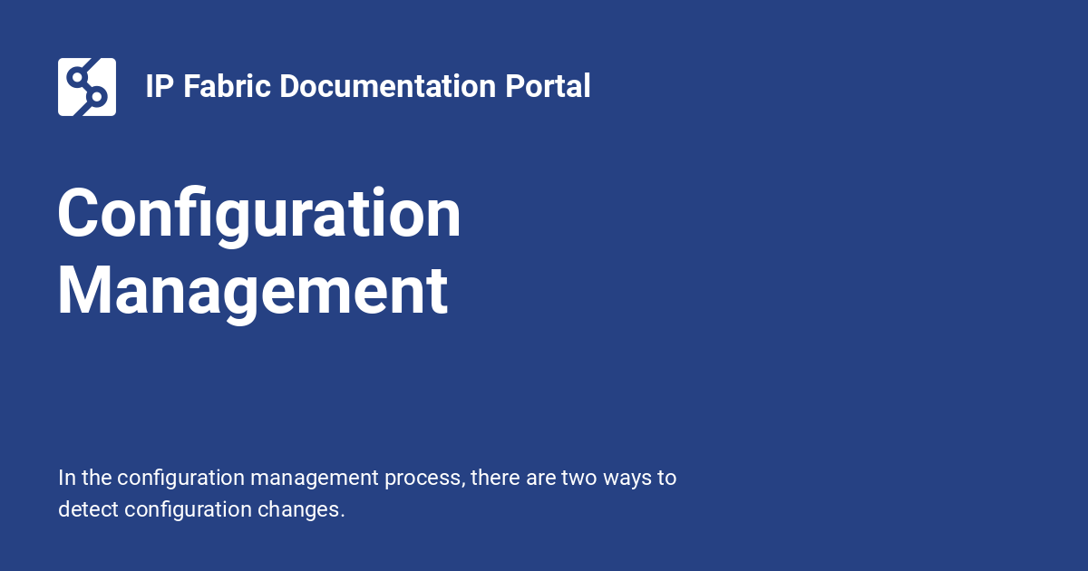 Configuration Management - IP Fabric Documentation Portal
