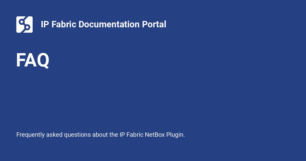 FAQ - IP Fabric Documentation Portal