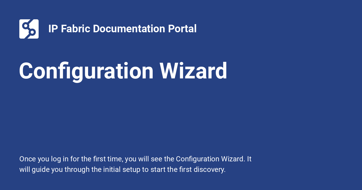 Configuration Wizard IP Fabric Documentation Portal
