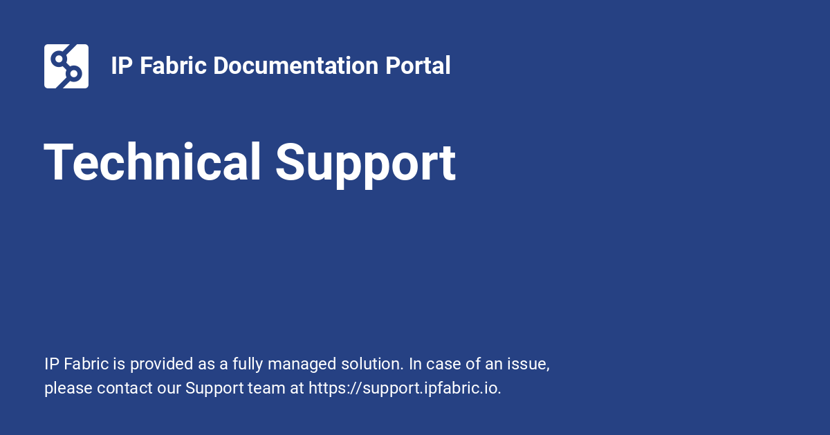 Technical Support - IP Fabric Documentation Portal