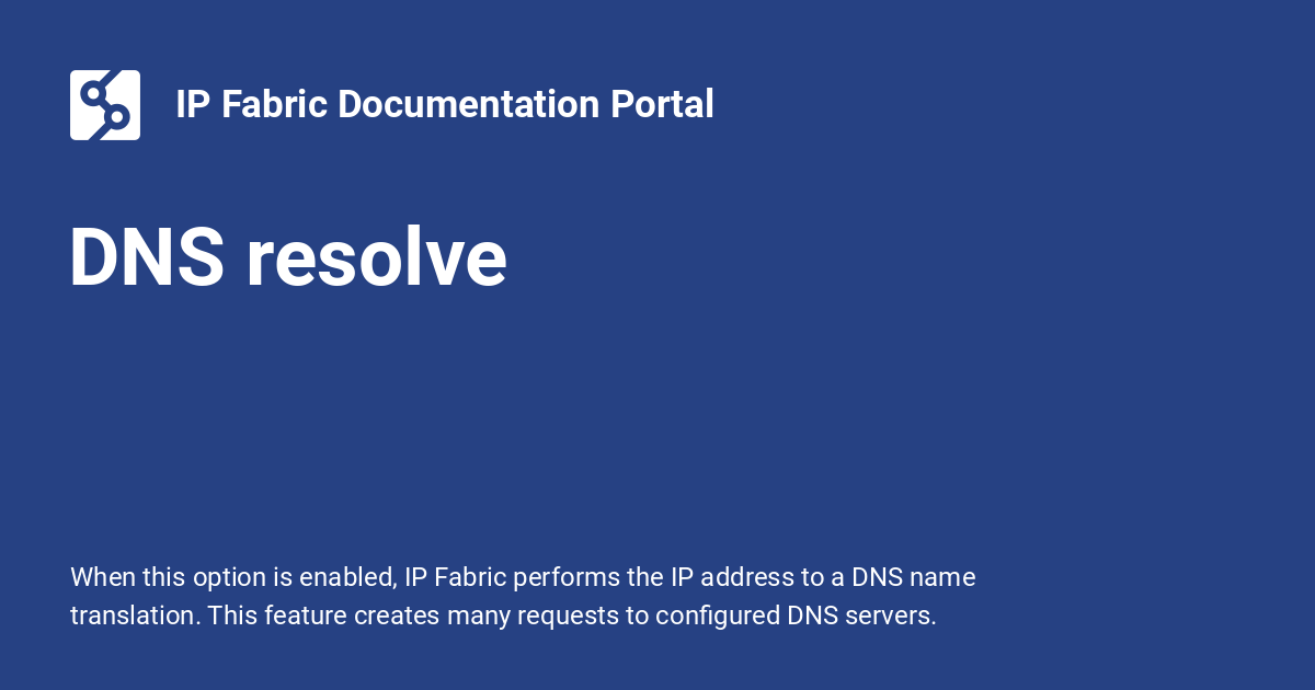 DNS resolve - IP Fabric Documentation Portal