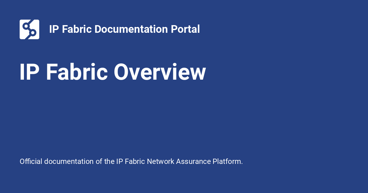 IP Fabric Overview - IP Fabric Documentation Portal