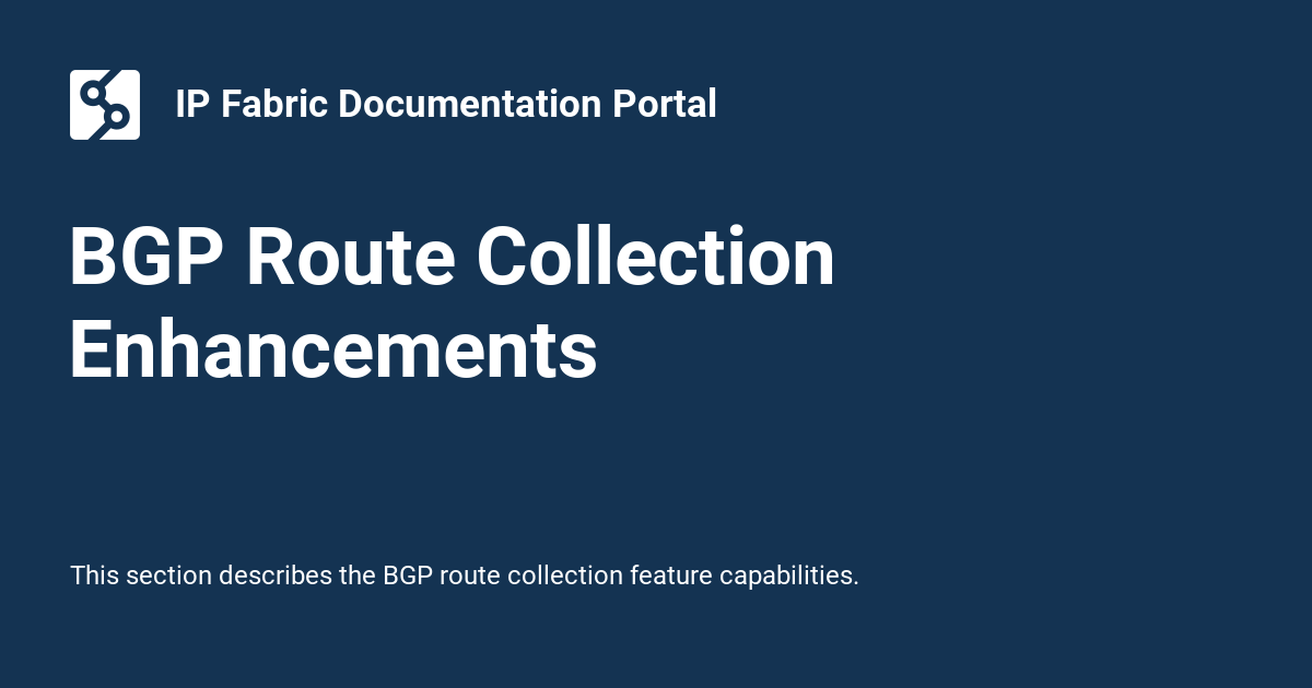 BGP Route Collection Enhancements - IP Fabric Documentation Portal