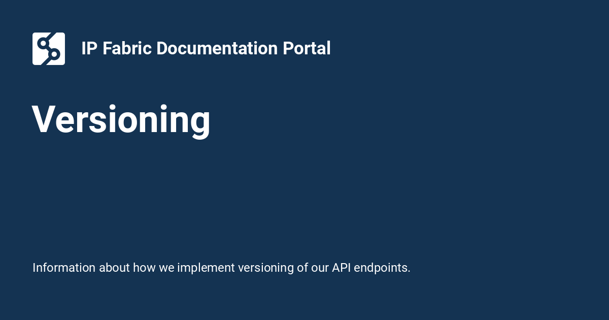 Versioning - IP Fabric Documentation Portal