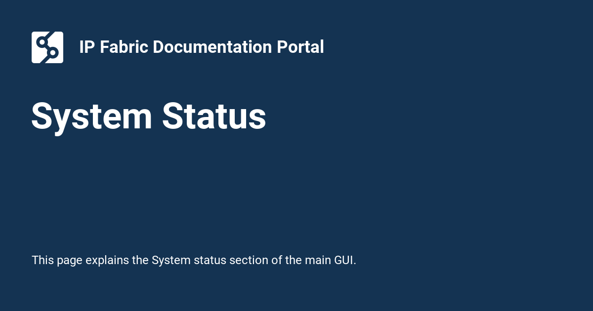 System Status - IP Fabric Documentation Portal