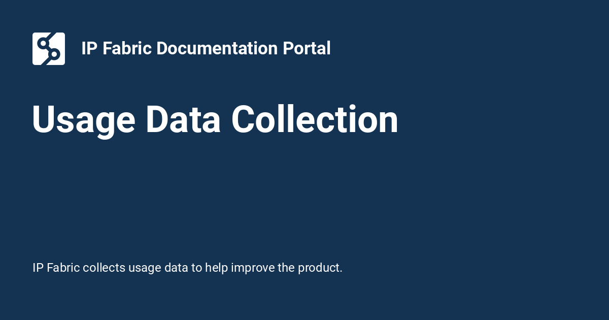 Usage Data Collection - IP Fabric Documentation Portal
