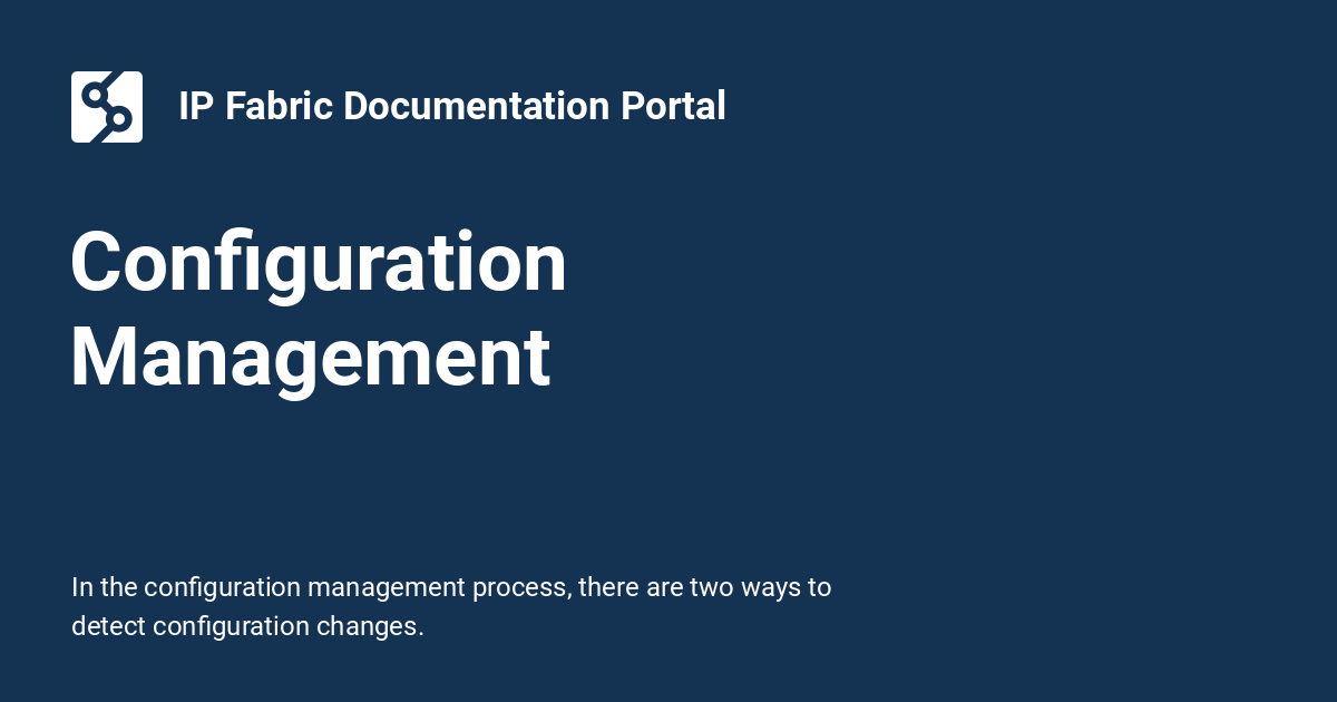 Configuration Management - IP Fabric Documentation Portal