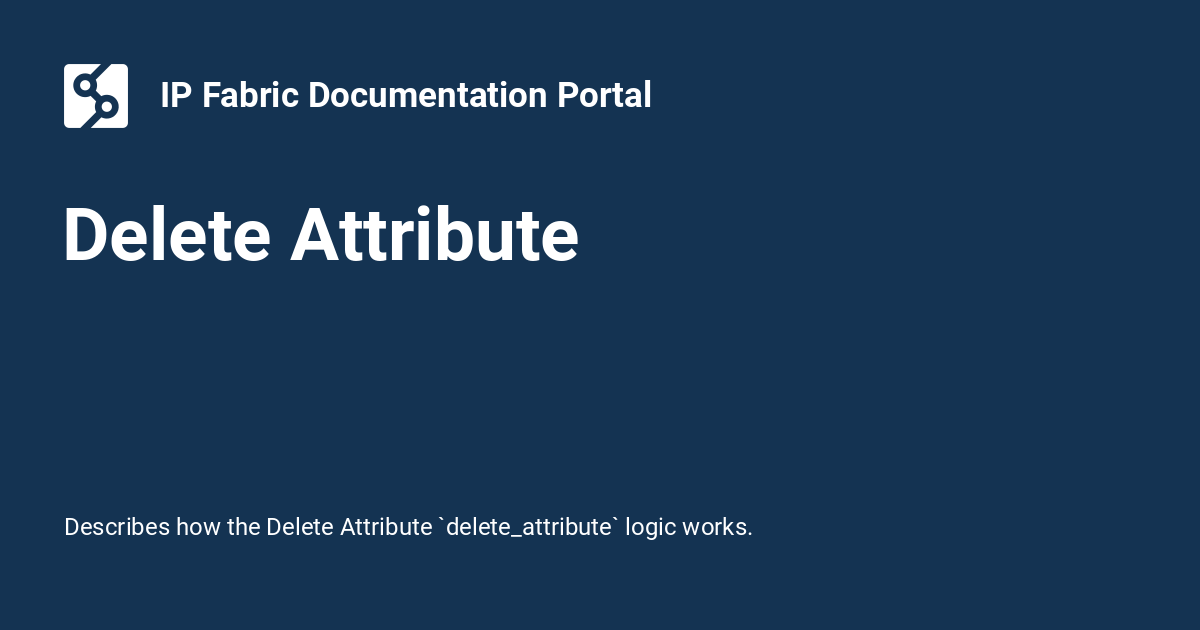 Delete Attribute - IP Fabric Documentation Portal