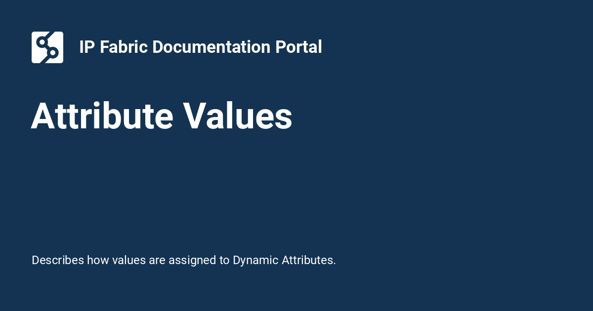 Attribute Values - IP Fabric Documentation Portal