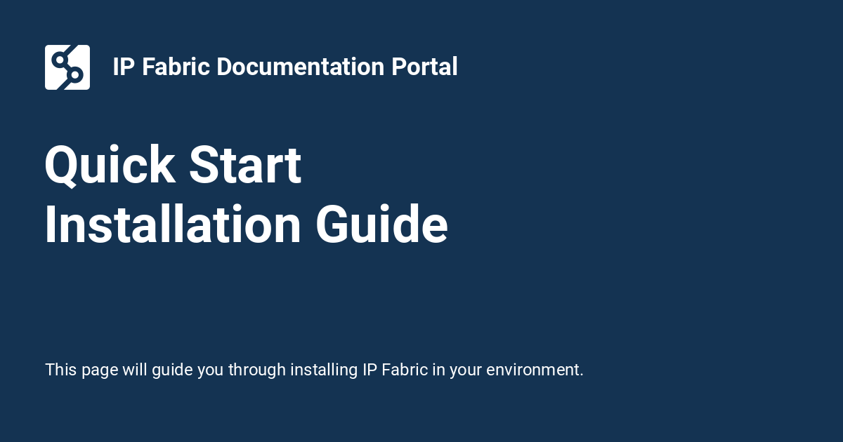 Quick Start Installation Guide - IP Fabric Documentation Portal