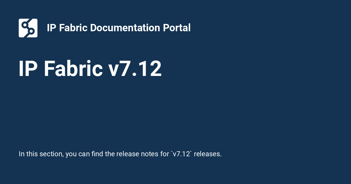 IP Fabric v7.12 - IP Fabric Documentation Portal