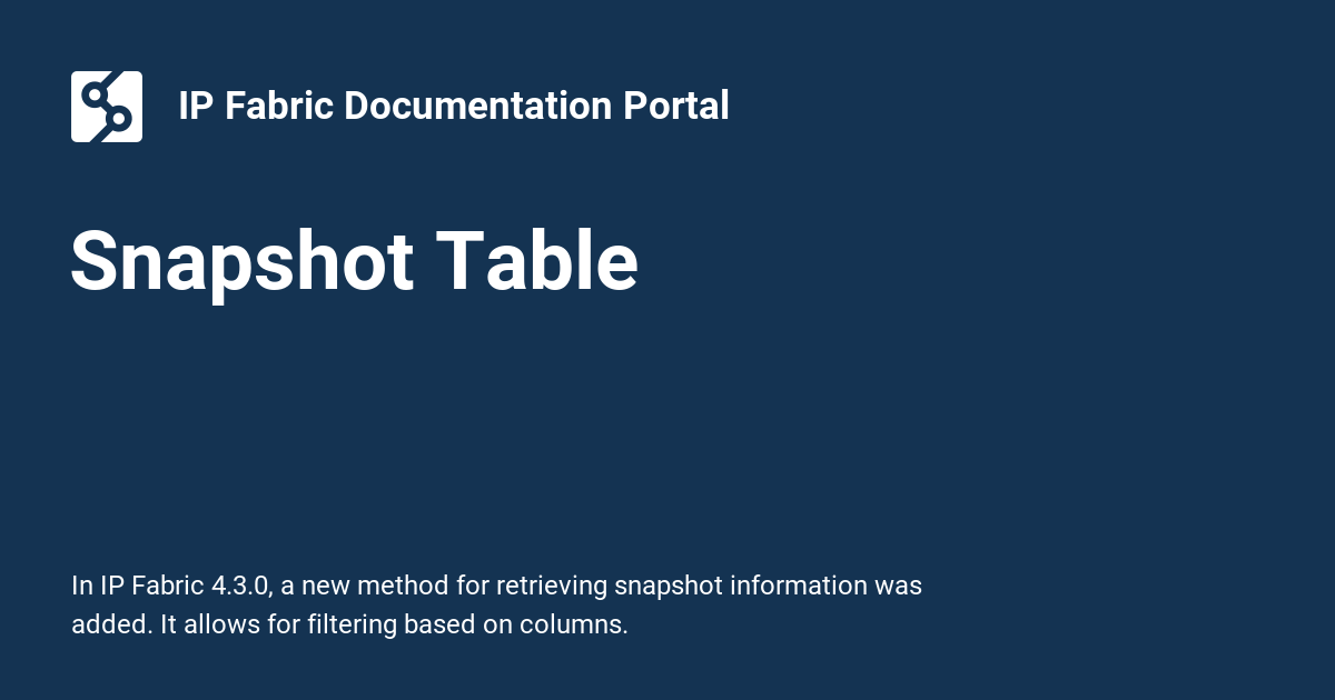 Snapshot Table IP Fabric Documentation Portal