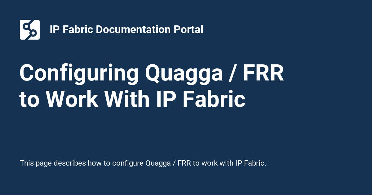 Configuring Quagga / FRR to Work With IP Fabric IP Fabric